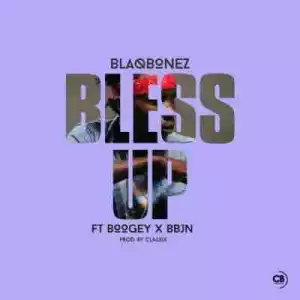 BlaQBonez - Bless Up Ft. Boogey & BBJN